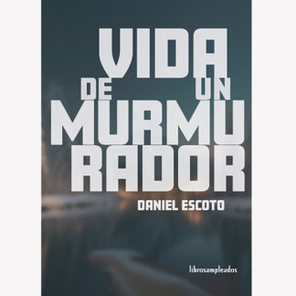 Vida de un murmurador